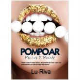 LIVRO POMPOAR PRAZER & SAÚDE LU RIVA